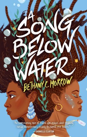 Fantasy YA novel “A Song Below Water” by Bethany C. Morrow. The book’s cover emulates the Siren mythos the two main characters are involved in. 