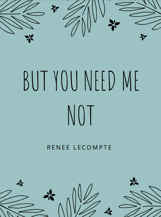 But+You+Need+Me+Not