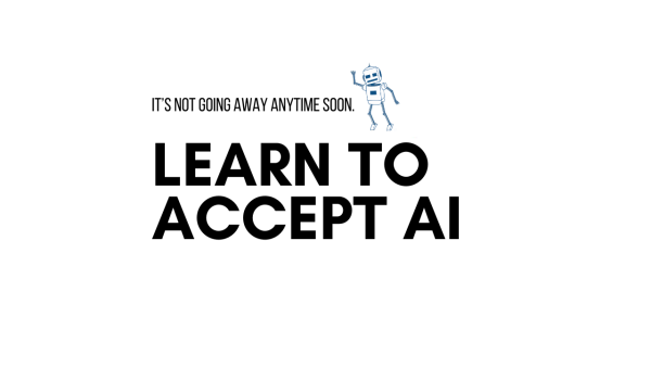 Thumbnail image saying Learn to Accept AI, Its not going away anytime soon with a robot used to depict AI waving at the viewer.