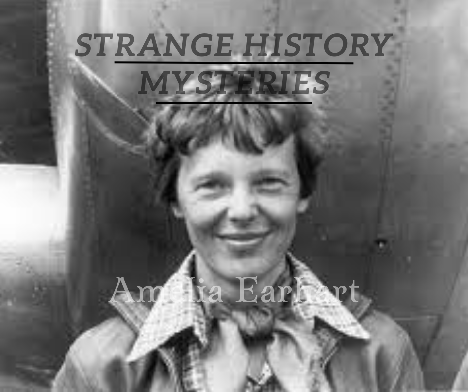 The+Strange+History+Mysteries%3A+Amelia+Earhart